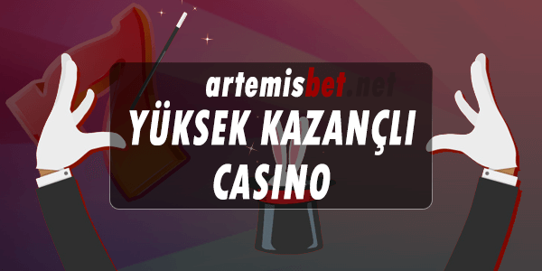 Artemisbet Yüksek Kazançlı Casino